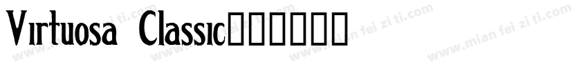 Virtuosa Classic字体转换